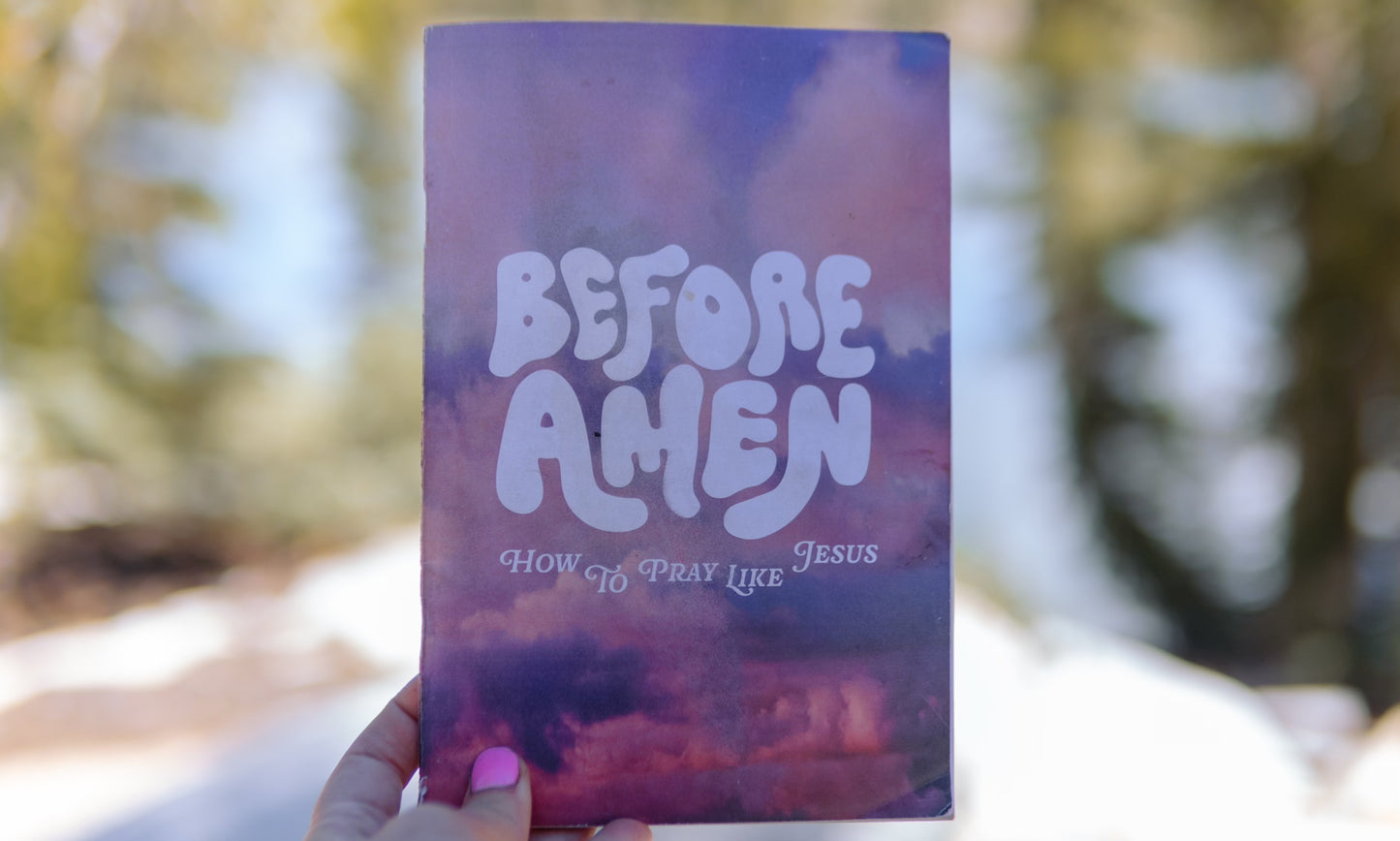 Before Amen - A Digital How to Guide to Prayer